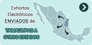 Exhortos Enviados de Tamaulipas a otros Estados